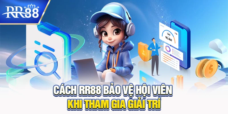 Chính Sách Bảo Mật RR88: An Toàn Tuyệt Đối Cho Người Chơi Cá Cược 10 Cách RR88 bảo vệ hội viên khi tham gia giải trí